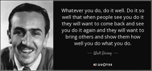 quote-whatever-you-do-do-it-well-do-it-so-well-that-when-people-see-you-do-it-they-will-want-walt-disney-105-81-78